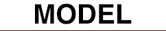 MODEL